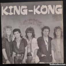 Discos de vinilo: KING-KONG – TIENES GANCHO. 1986.VINILO, 7”, 45 RPM, SINGLE