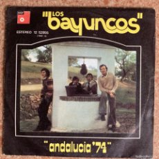Discos de vinilo: LOS BAYUNCOS - ANDALUCIA 74
