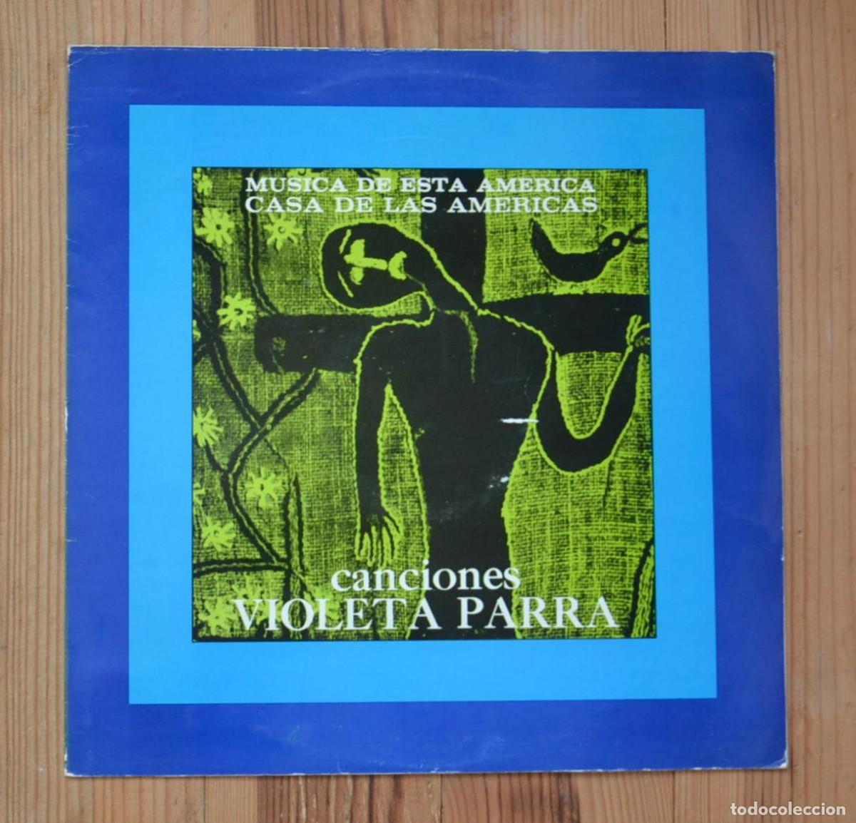 Vinyl records: VIOLETA PARRA Canciones M&Uacute;SICA DE ESTA AM&Eacute;RICA CASA DE LAS AM&Eacute;RICAS LP 1&ordf; Edici&oacute;n 1971 Cuba