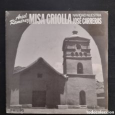Discos de vinilo: ARIEL RAMIREZ - JOSÉ CARRERAS – MISA CRIOLLA • NAVIDAD NUESTRA. VINILO, 7”, SINGLE, PROMO 1988