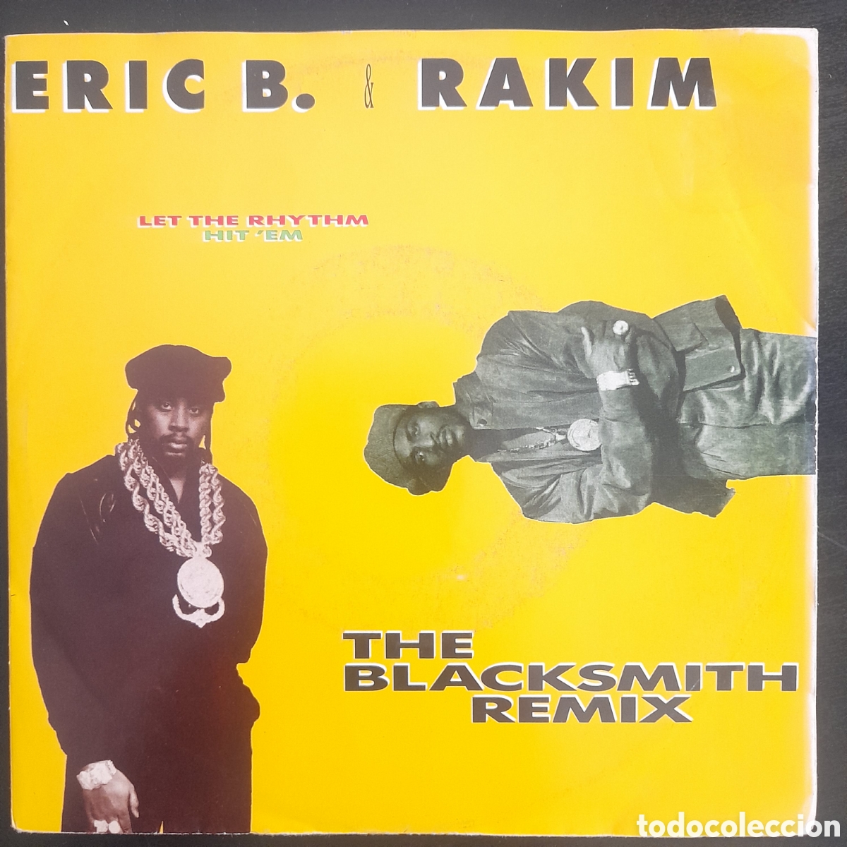 Discos de vinilo: Eric B. & Rakim – Let The Rhythm Hit 'Em (The Blacksmith Remix). 1990, Alemania. Vinilo, 7”, 45 RPM,