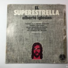 Discos de vinilo: ALBERTO IGLESIAS - EL SUPERESTRELLA / ALEGRIA DE ALELUYA - SINGLE - 1975 SPAIN