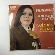 Discos de vinilo: YOLANDA DEL RIO - POR ORGULLO / SE ME OLVIDO OTRA VEZ - SINGLE - MEXICO