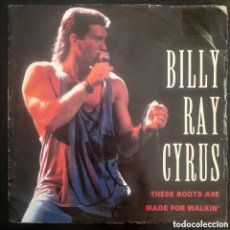 Discos de vinilo: BILLY RAY CYRUS – THESE BOOTS ARE MADE FOR WALKIN'. 1992, ALEMANIA. VINILO, 7”, 45 RPM, STEREO