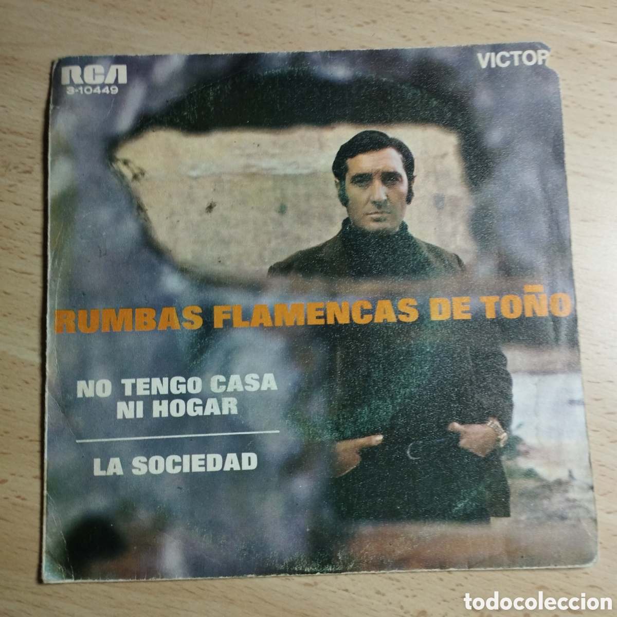 Discos de vinilo: Single 7&rdquo; Rumbas flamencas de To&ntilde;o. 1973 No tengo casa ni hogar + la sociedad