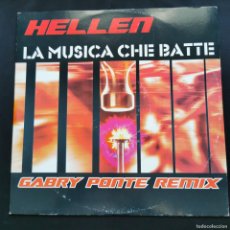Discos de vinilo: HELLEN - LA MUSICA CHE BATTE - GABRY PONTE REMIX - NMX 2470R