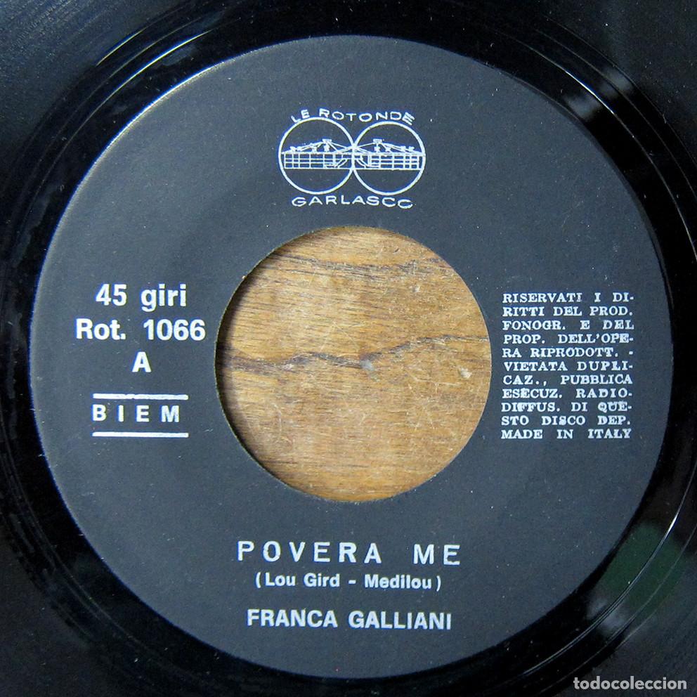 Dischi in vinile: FRANCA GALLIANI - POVERA ME / MI RENDO CONTO - 1970 APROX. - ITALIA
