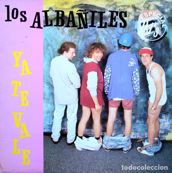 Discos de vinilo: Los Alba&ntilde;iles &ndash; Ya Te Vale - Foto 1