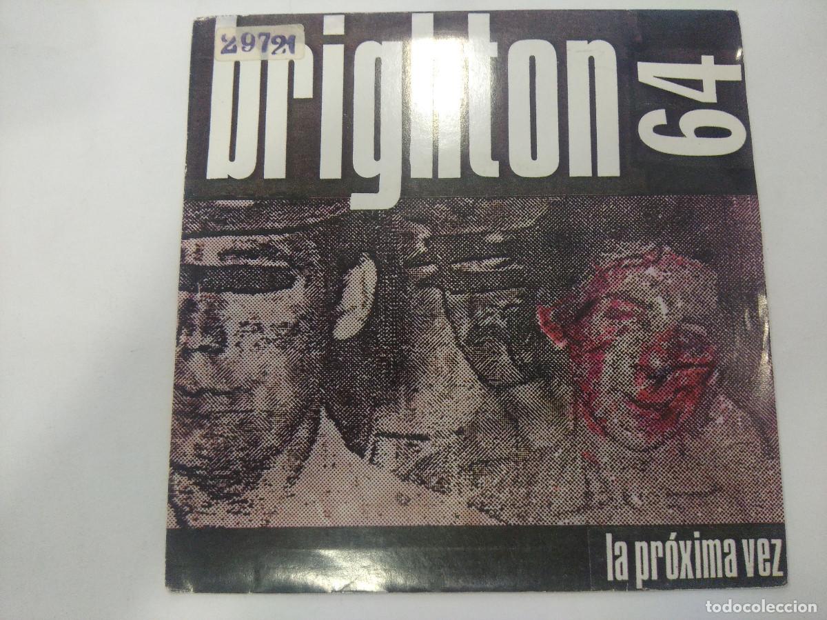 Discos de vinilo: BRIGHTON 64/LA PROXIMA VEZ/SINGLE. - Foto 1