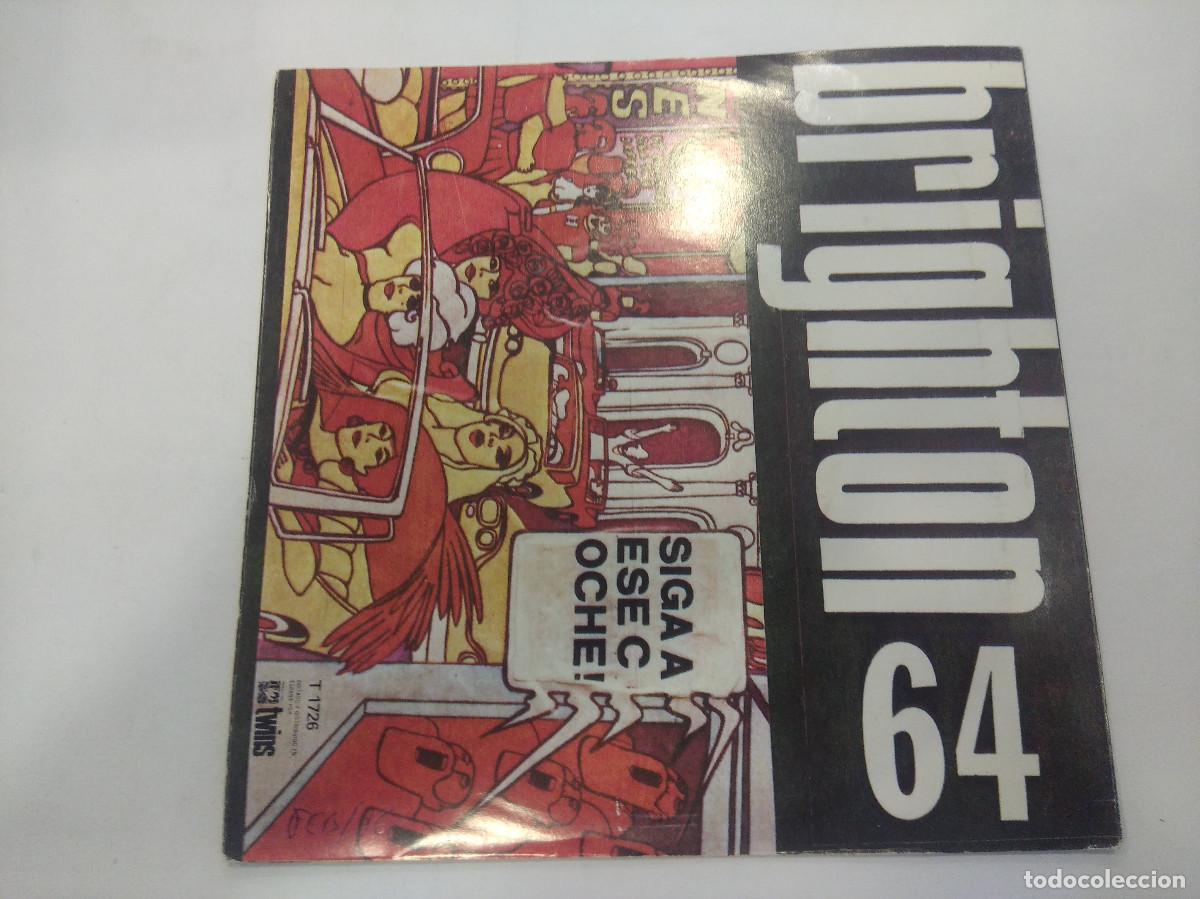 Discos de vinilo: BRIGHTON 64/LA PROXIMA VEZ/SINGLE. - Foto 3