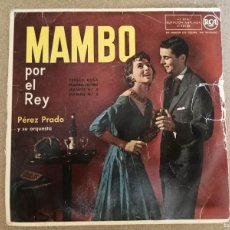 Discos de vinilo: DISCO SINGLE. MAMBO POR EL REY PEREZ PRADO. (CEREZO ROSA - MAMBO JAMBO - MAMBO Nº 5 - MAMBO Nº 8)