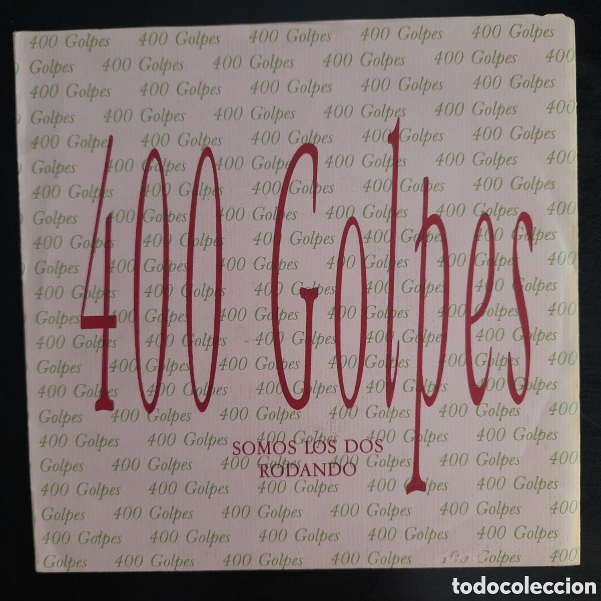 Discos de vinilo: 400 Golpes &ndash; Somos Los Dos. 1991. Vinilo, 7&rdquo; - Foto 1