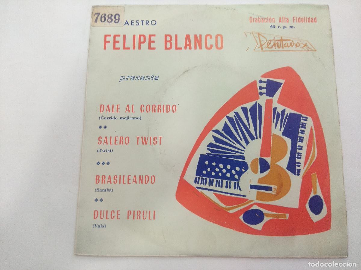 Discos de vinilo: FELIPE BLANCO/DALE AL CORRIDO/SINGLE. - Foto 1