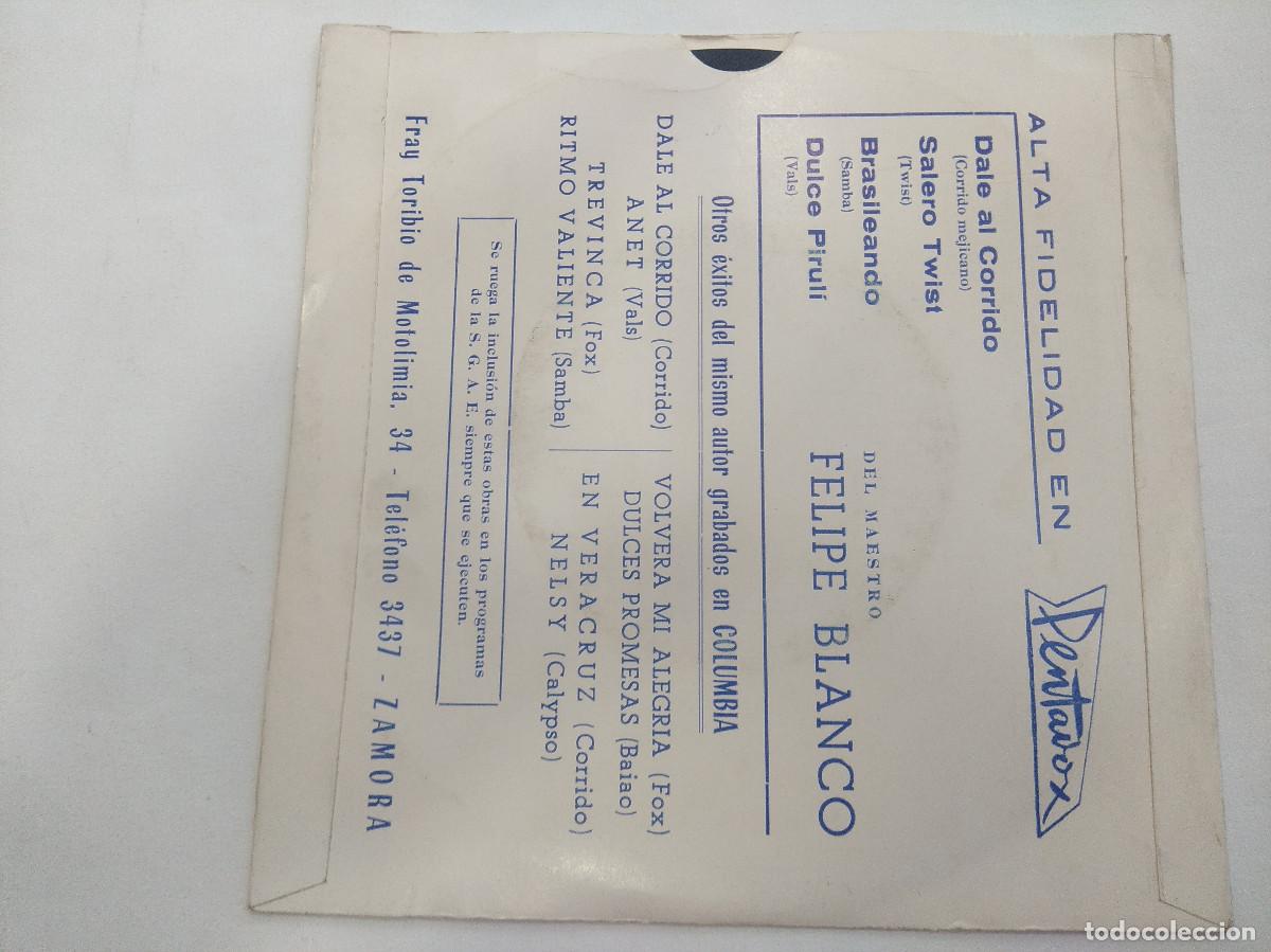 Discos de vinilo: FELIPE BLANCO/DALE AL CORRIDO/SINGLE. - Foto 3