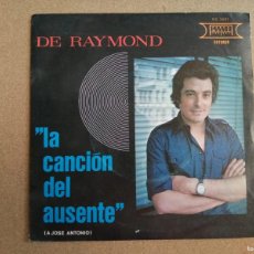 Discos de vinilo: DISCO SINGLE. DE RAYMOND (LA CANCION DEL AUSENTE - RECUERDO A MI MADRE)