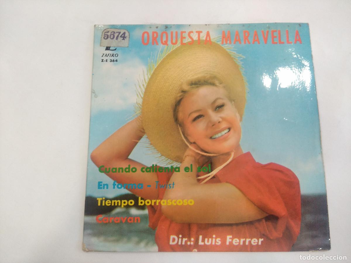 Discos de vinilo: ORQUESTA MARAVELLA/CUANDO CALIENTA EL SOL/SINGLE. - Foto 1