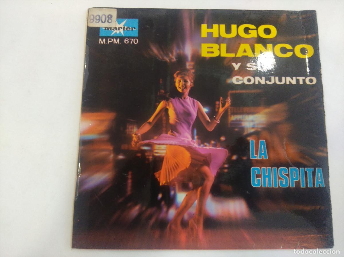 Discos de vinilo: HUGO BLANCO Y SU CONJUNTO/LA CHISPITA/SINGLE. - Foto 1