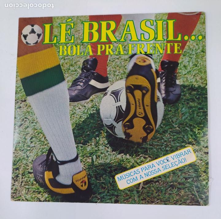 Disques de vinyle: LE BRASIL. BOLA PRA FRENTE. LP. TDKDA7