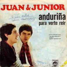 Discos de vinilo: JUAN & JUNIOR ···ANDURIÑA / PARA VERTE REIR - (SINGLE 45 RPM)