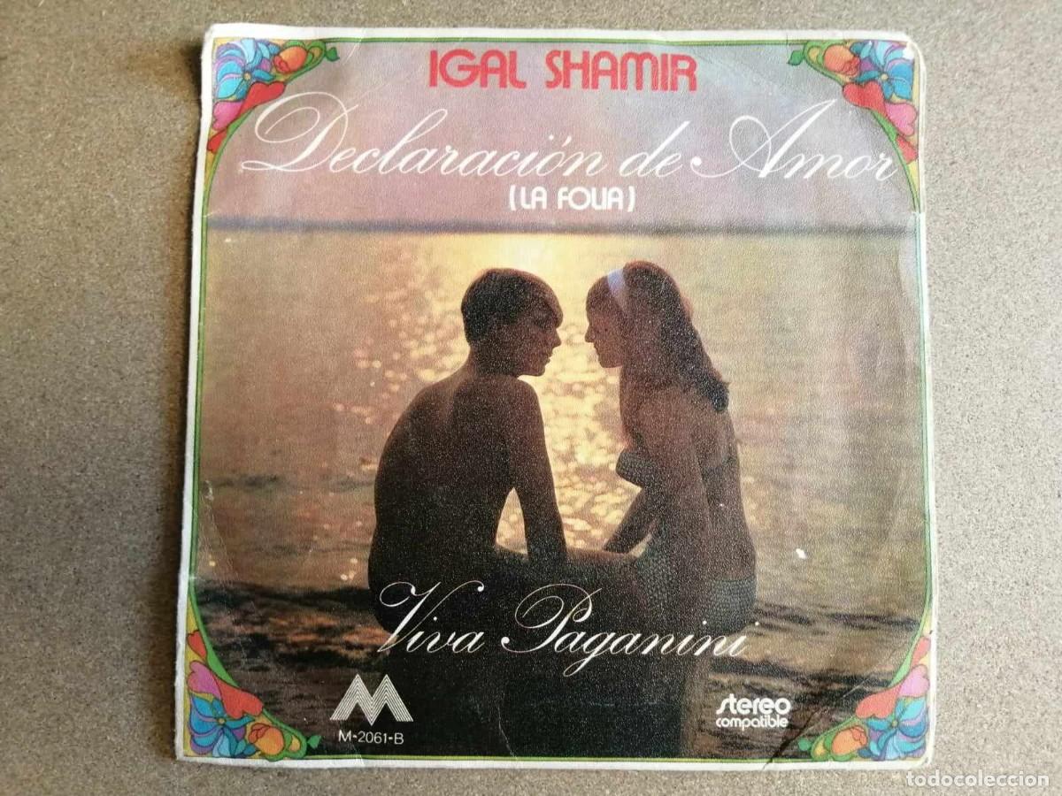Discos de vinil: DISCO SINGLE. IGAL SHAMIR (DECLARACION DE AMOR - VIVA PAGANINI)
