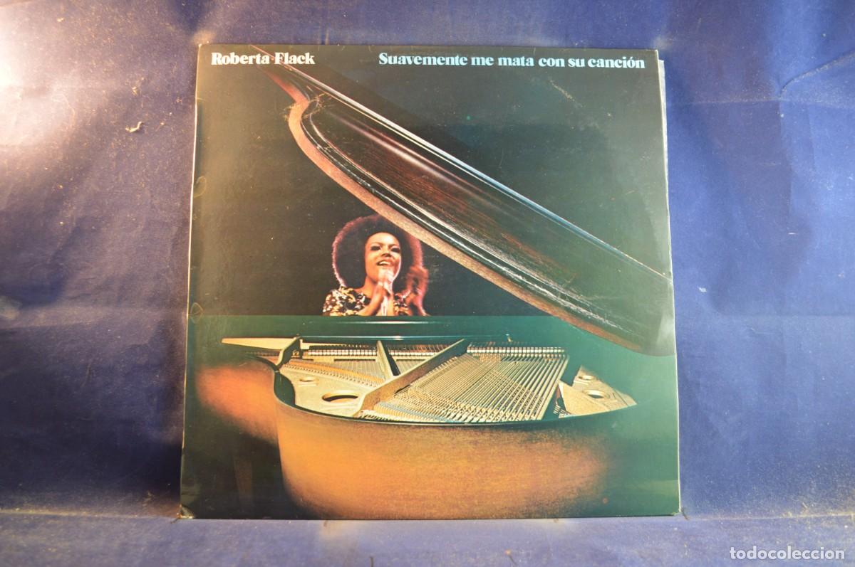 Discos de vinilo: ROBERTA FLACK - SUAVEMENTE ME MATA CON SU CANCI&Oacute;N - LP - Foto 1