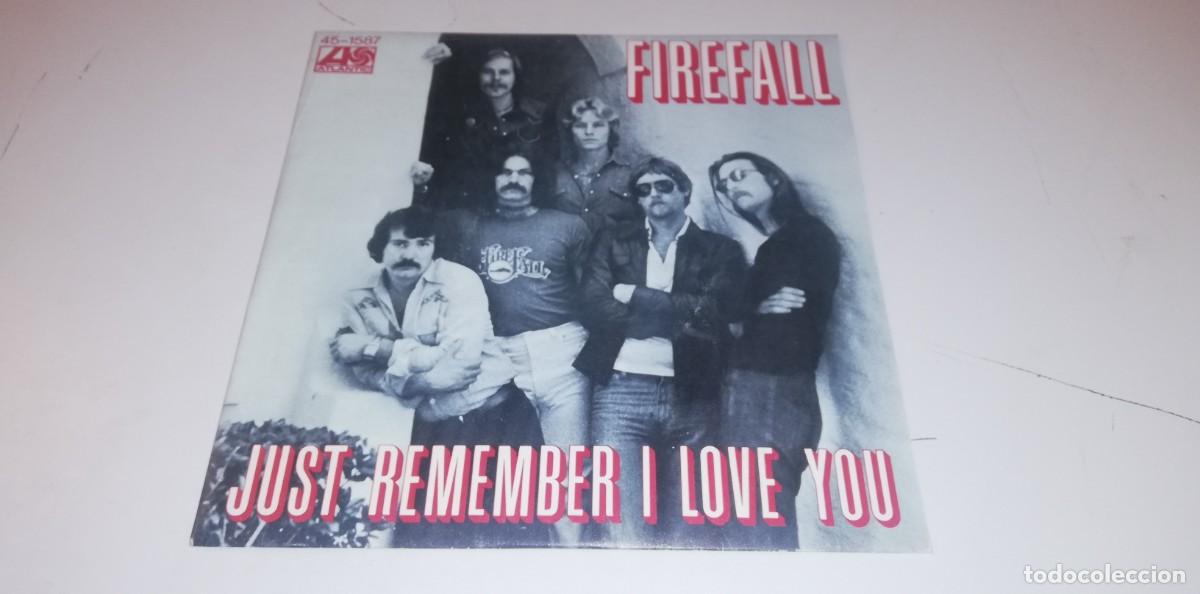 Discos de vinilo: S14-Firefall - Just Remember I Love You (7&rdquo;, Single) - PORT VG+ DISC NM