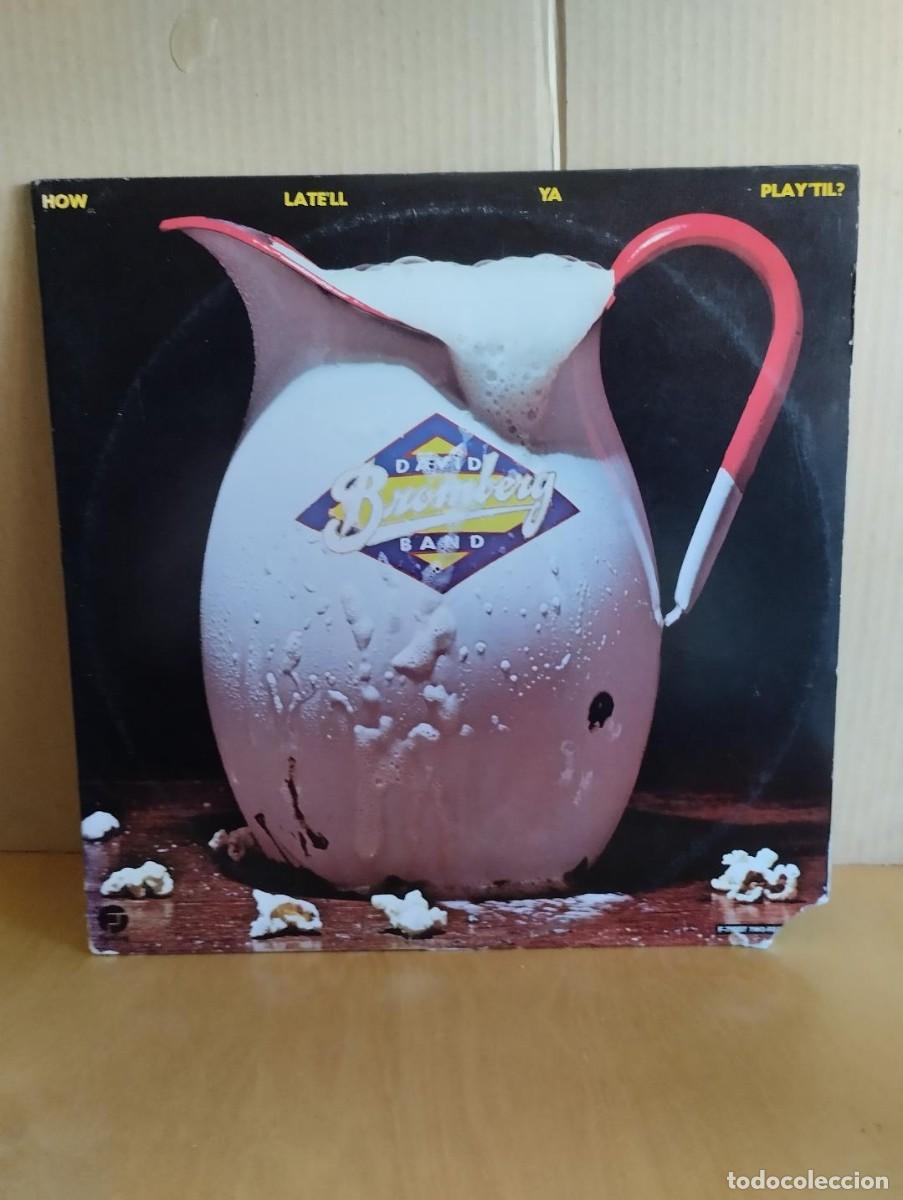 Discos de vinilo: DAVID BROMBERG BAND ---- HOW LATE&acute;LL YA PLAY&acute;TIL? - Foto 1