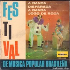 Discos de vinilo: FESTIVAL DE MUSICA POPULAR BRASILEÑA - A BANDA, DISPARADA, JOGO DE RODA.../ EP MARFER 1967 RF-6634