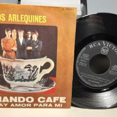 Discos de vinilo: SINGLE LOS ARLEQUINES ( GRUPO DE PEPE ROBLES, DESPUES EN MODULOS ): TOMANDO CAFE + 1