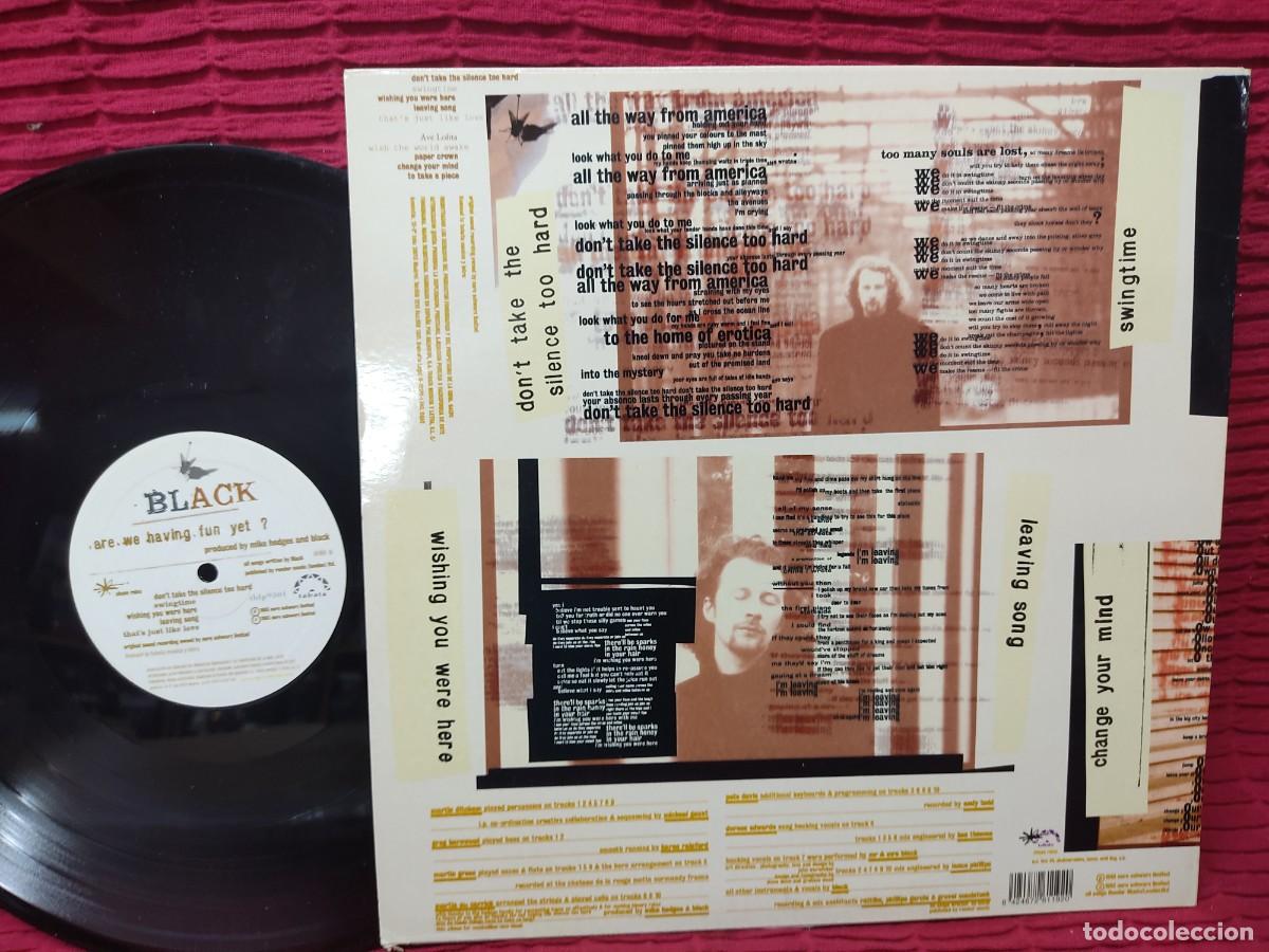 Discos de vinilo: BLACK - ARE WE HAVING FUN YET - LP VINILO SPAIN - Foto 3