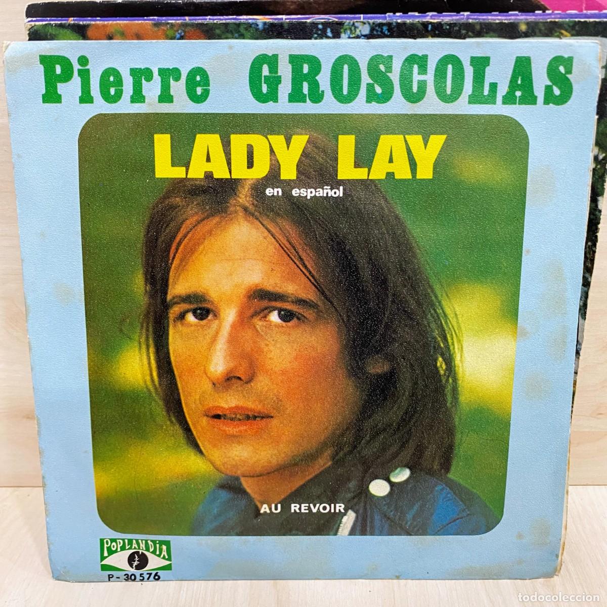 Discos de vinilo: Pierre Groscolas - Lady Lay (7&rdquo;, Single) - Foto 1