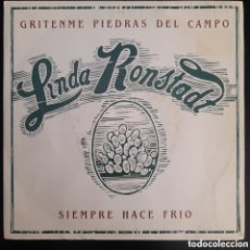 Discos de vinilo: LINDA RONSTADT – GRÍTENME PIEDRAS DEL CAMPO. 1991, ESPAÑA. VINILO, 7”, 45 RPM, PROMO, STEREO