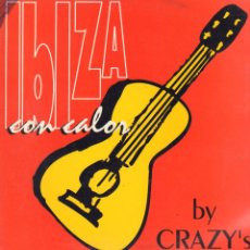 Discos de vinilo: IBIZA CON CALOR - BY CRAZY'S / MAXISINGLE EPOCCA MUSIC 1994 RF-15852