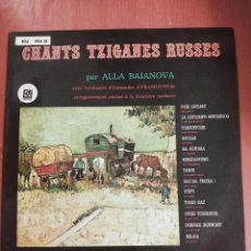 Discos de vinilo: CHANTS TZIGANES RUSSES PAR ALLA BAIANOVA -ORCHESTRE D'ALEXANDRE AVRAMOVITCH - LP DEESSE