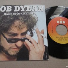 Discos de vinilo: BOB DYLAN - BABY, STOP CRYING / WE BETTER TALK THIS OVER. SINGLE, SPANISH 7” 1978 ED. IMPECABLE (NM)