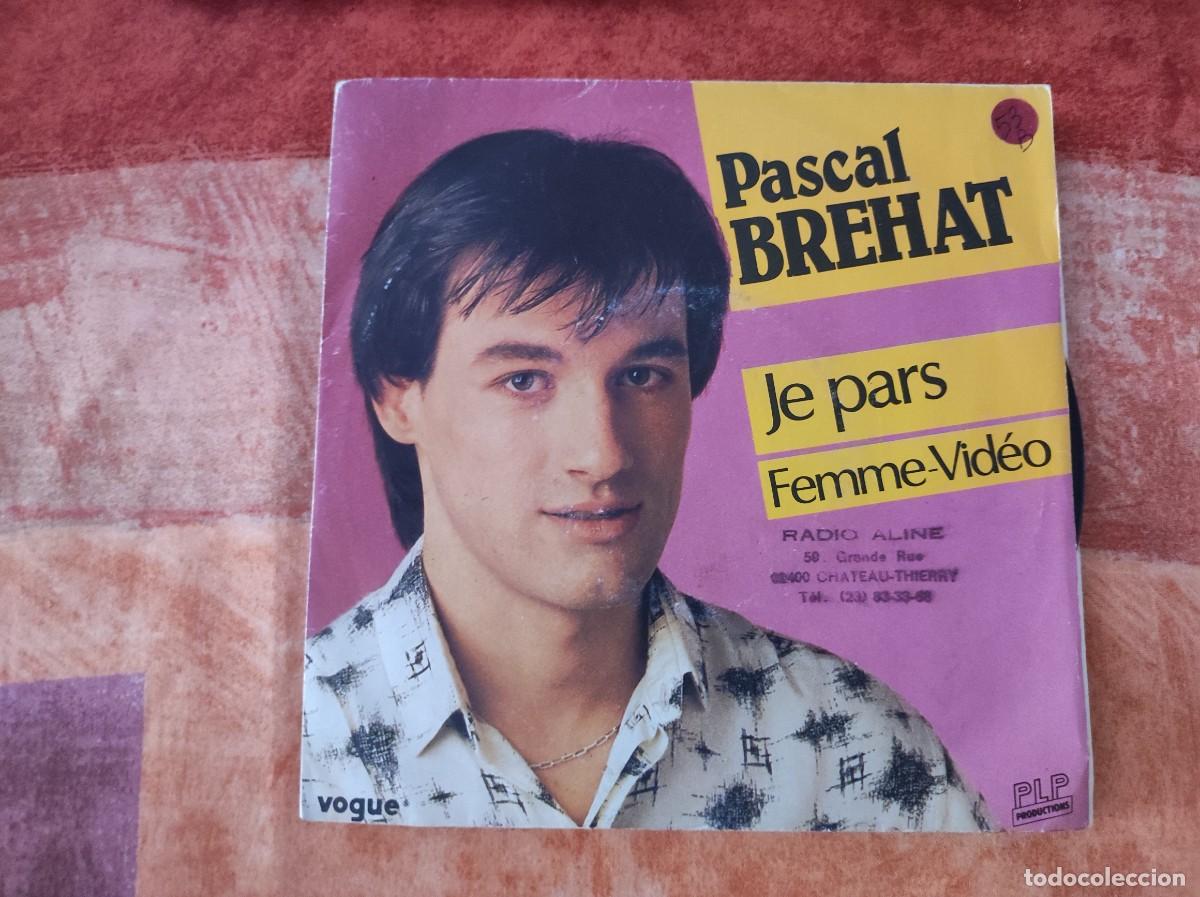 Dischi in vinile: Pascal Brehat &ndash; Je Pars / Femme-Vid&eacute;o Label: PLP Productions &ndash; 115003 Format: Vinyl, 7&rdquo;, 45 RPM