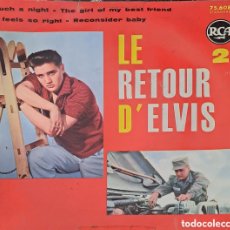 Discos de vinilo: ELVIS PRESLEY – LE RETOUR D'ELVIS 2. RCA – 75.608. VINILO, 7”, 45. LGS.2