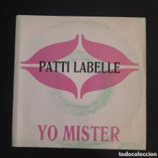 Discos de vinilo: PATTI LABELLE – YO MISTER. VINILO, 7”, 45 RPM, SINGLE, PROMO 1989 ESPAÑA