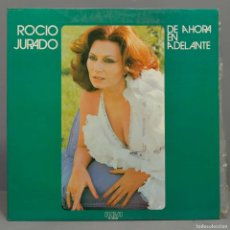 Discos de vinilo: LP. ROCIO JURADO – DE AHORA EN ADELANTE