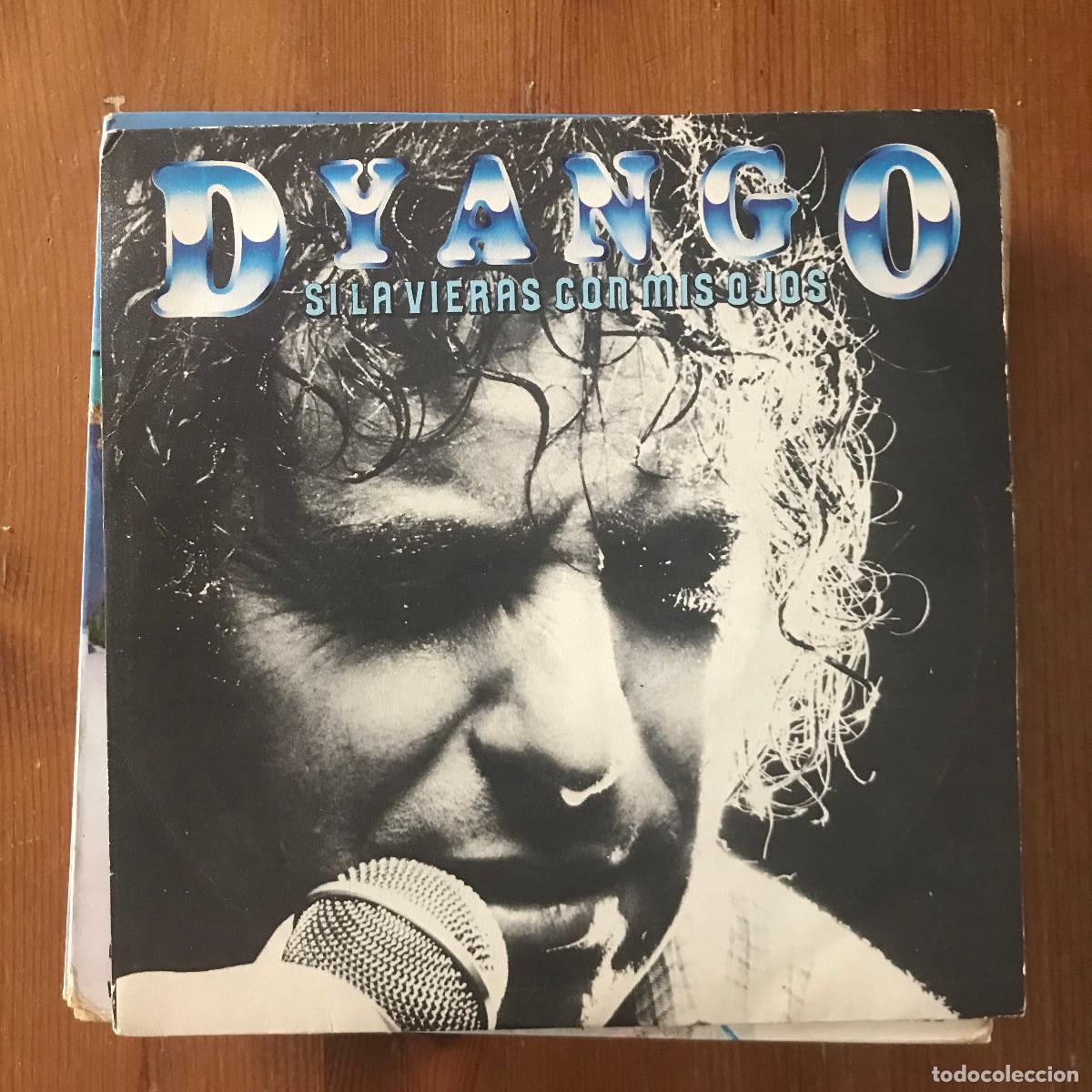 Discos de vinilo: DYANGO - SI LA VIERAS CON MIS OJOS - 7&rdquo; SINGLE ODEON 1981 - Foto 1
