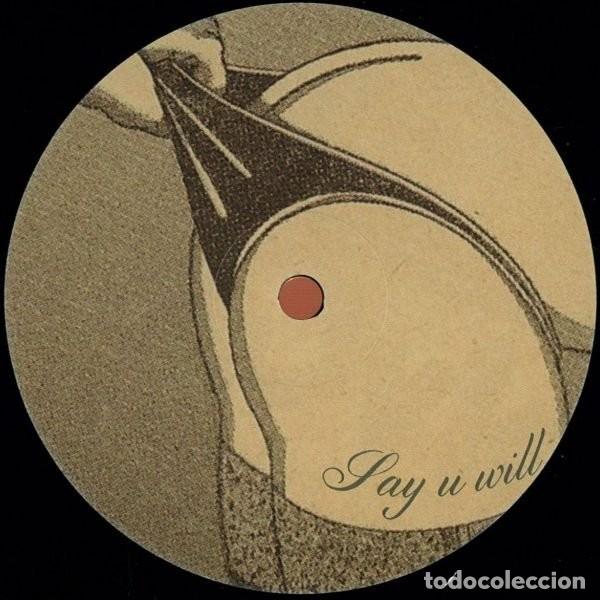 Discos de vinilo: Various &ndash; Say U Will-SPAIN-2014-MAXI - Foto 2