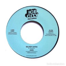 Discos de vinilo: AXIS - SILVER SATIN / RUNAWAY LOVE - 7” [ICE CITY, 2017] FUNK SOUL BOOGIE