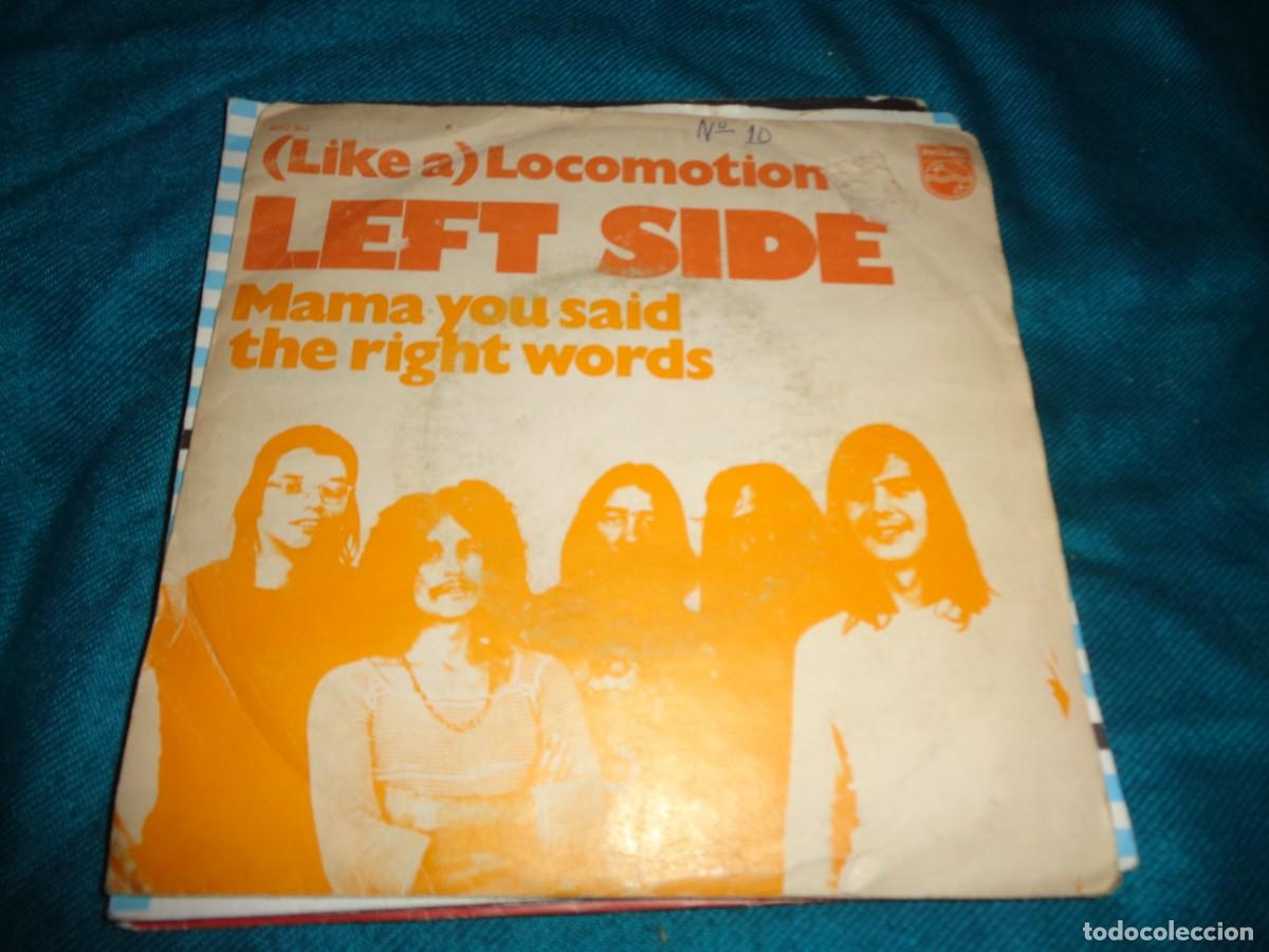 Disques de vinyle: LEFT SIDE. LOCOMOTION / MAMA YOU SAID THE RIGHT WORDS. PHILIPS, 1973. HOLLAND