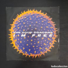 Discos de vinilo: THE SOUP DRAGONS – I'M FREE. VINILO, 7”, 45 RPM, SINGLE, STEREO 1990 EUROPA