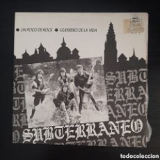 Discos de vinilo: SUBTERRÁNEO – UN POCO DE ROCK / GUERRERO DE LA VIDA. VINILO, 7”, 45 RPM, SINGLE 1987