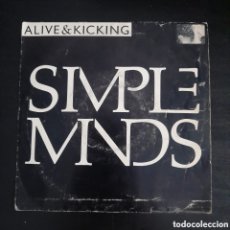 Discos de vinilo: SIMPLE MINDS – ALIVE & KICKING. VINILO, 7”, 45 RPM 1985 ESPAÑA