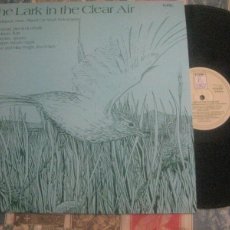 Discos de vinilo: THE LARK IN THE CLEAR AIR ( TOPIC-1974) OG ENGLAND INTRUMENTAL FOLK IRIS EXCELENTE ESTADO