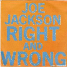 Discos de vinilo: JOE JACKSON,RIGHT AND WRONG SINGLE DEL 86