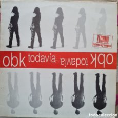 Discos de vinilo: MAXI - OBK - TODAVIA - EDICION ESPAÑOLA 1993