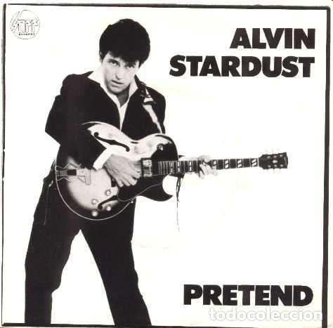 Discos de vinilo: ALVIN STARDUST &middot;&middot;&middot; Pretend / Goose bumps (Single) - Foto 1